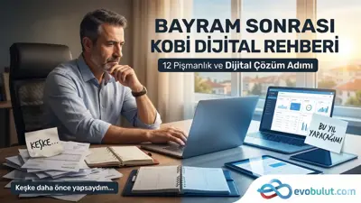 12 KOBİ Patronunun "Keşke Daha Önce Yapsaydım" Dediği Adımlar