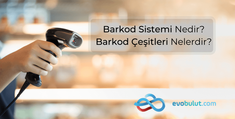 Barkod Nedir? Barkod Çeşitleri Nelerdir?