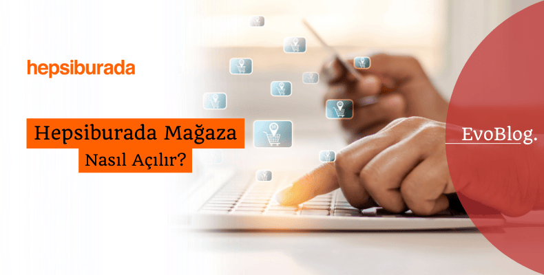 Hepsiburadada Nasıl Satış Yapılır?