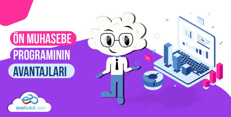 Ön Muhasebe Programının Avantajları