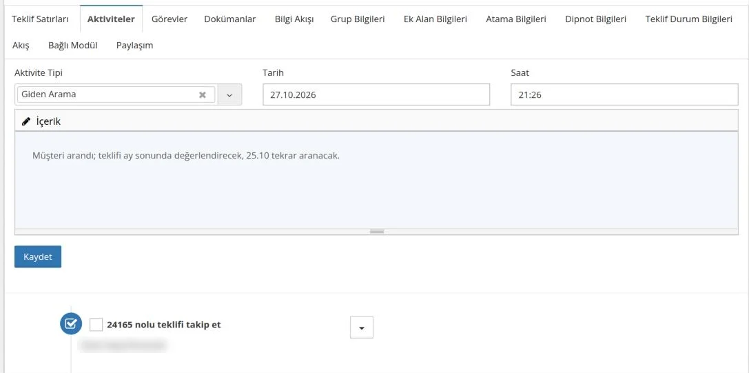 Verilen Teklif ekranında Aktiviteler sekmesi: Aktivite Tipi Giden Arama, Tarih, Saat ve İçerik alanları; altında teklife bağlı görev listede