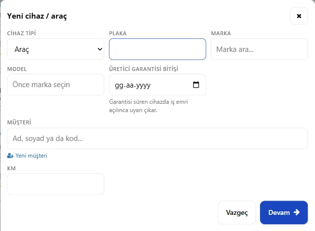 Yeni cihaz / araç penceresinde plaka, marka, model, garanti bitişi ve müşteri alanları