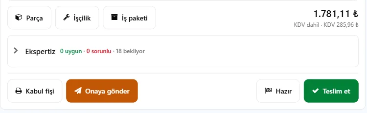 İş kartında Parça, İşçilik ve İş paketi düğmeleri, toplam tutar ve Onaya gönder, Hazır, Teslim et düğmeleri