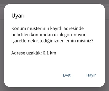 Konum adresten uzakken girişte çıkan uyarı