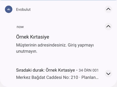 Müşterinin adresine varınca gelen hatırlatma ve sefer bildirimi